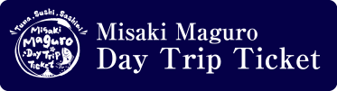 Misaki Maguro Day Trip Ticket